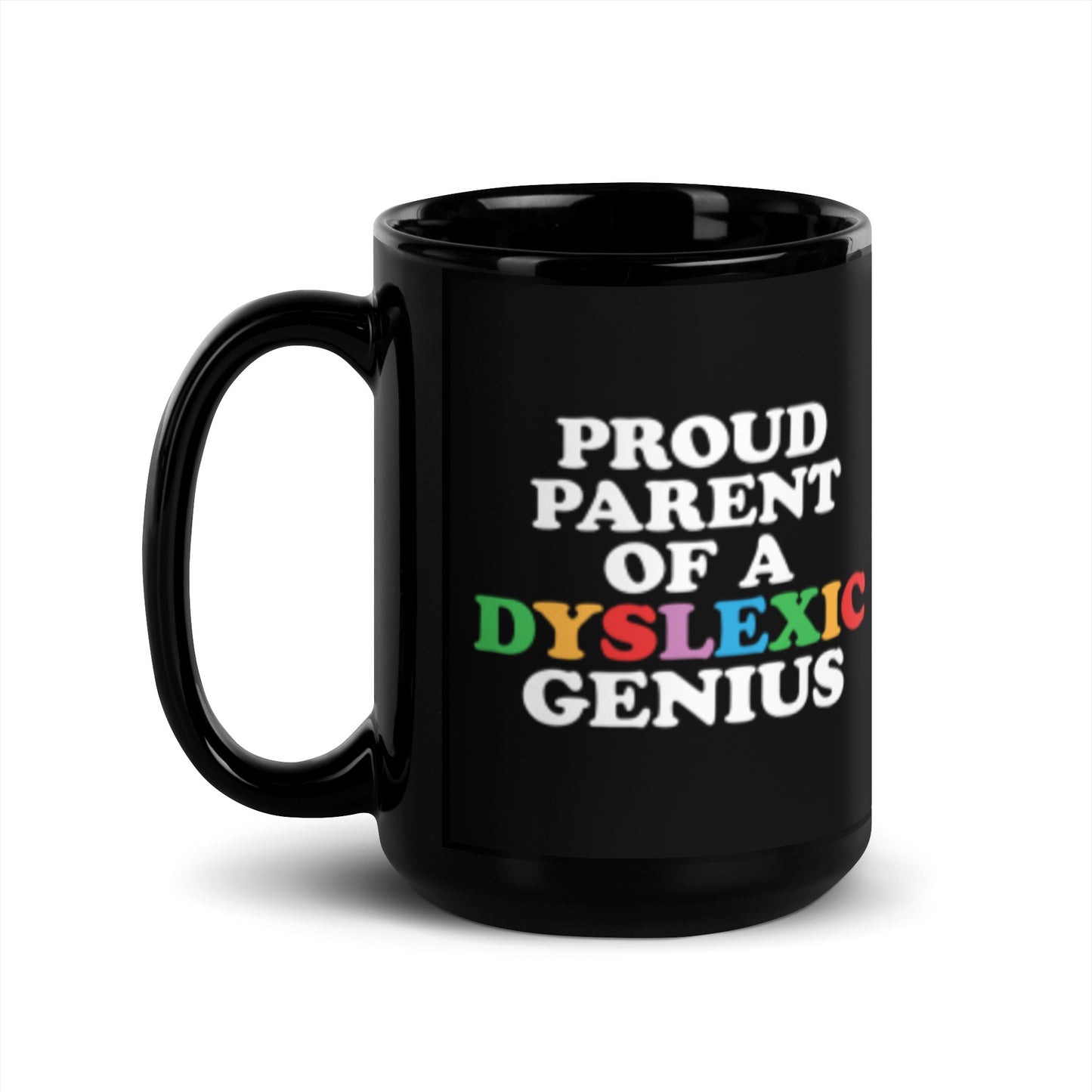 Mug - Proud parent of a dyslexic genius