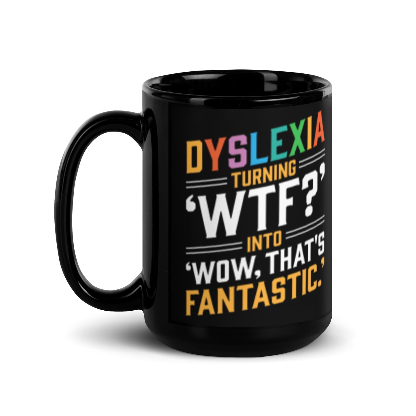 Mug: Dyslexia: Turning 'WTF?