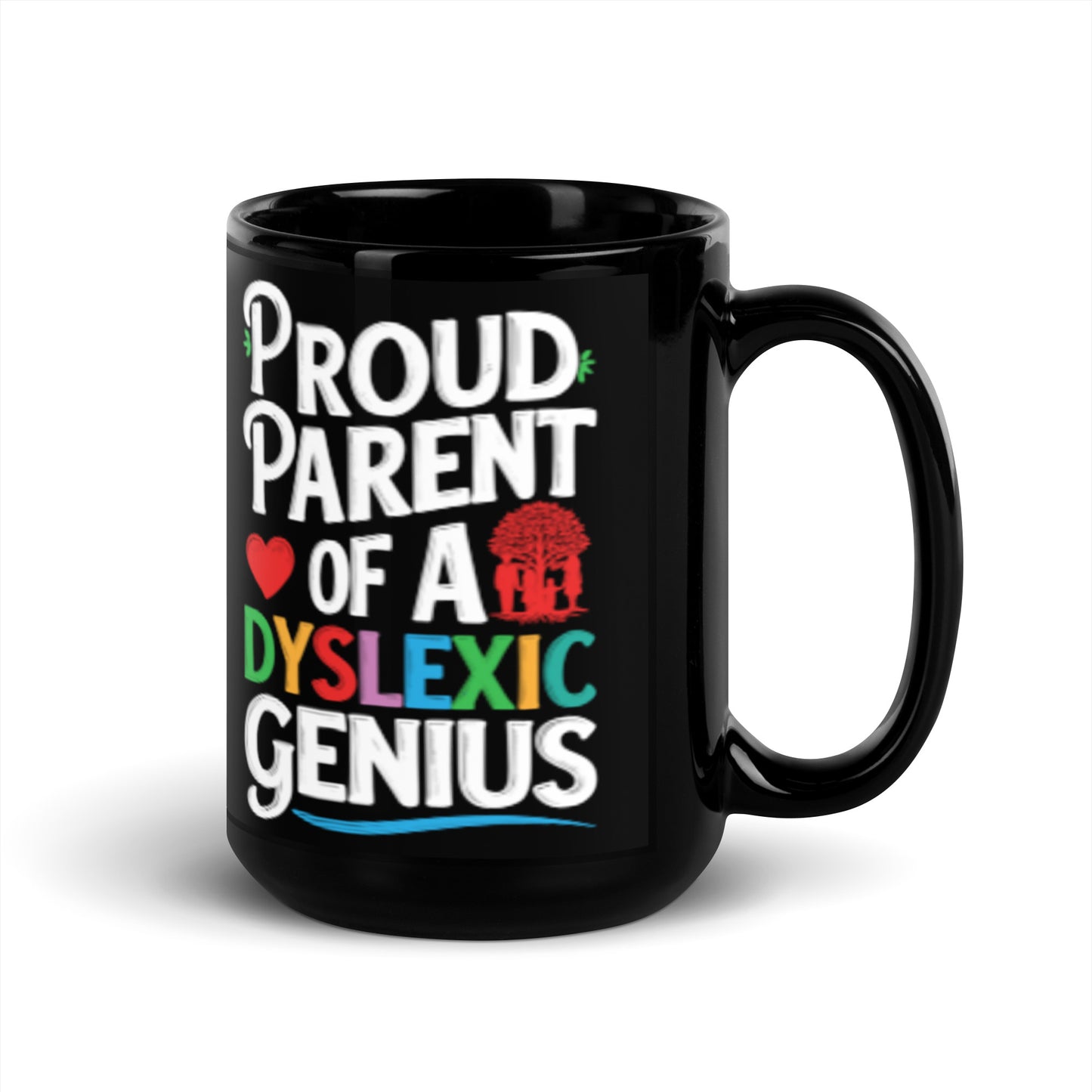 Mug - Proud parent of a dyslexic genius.