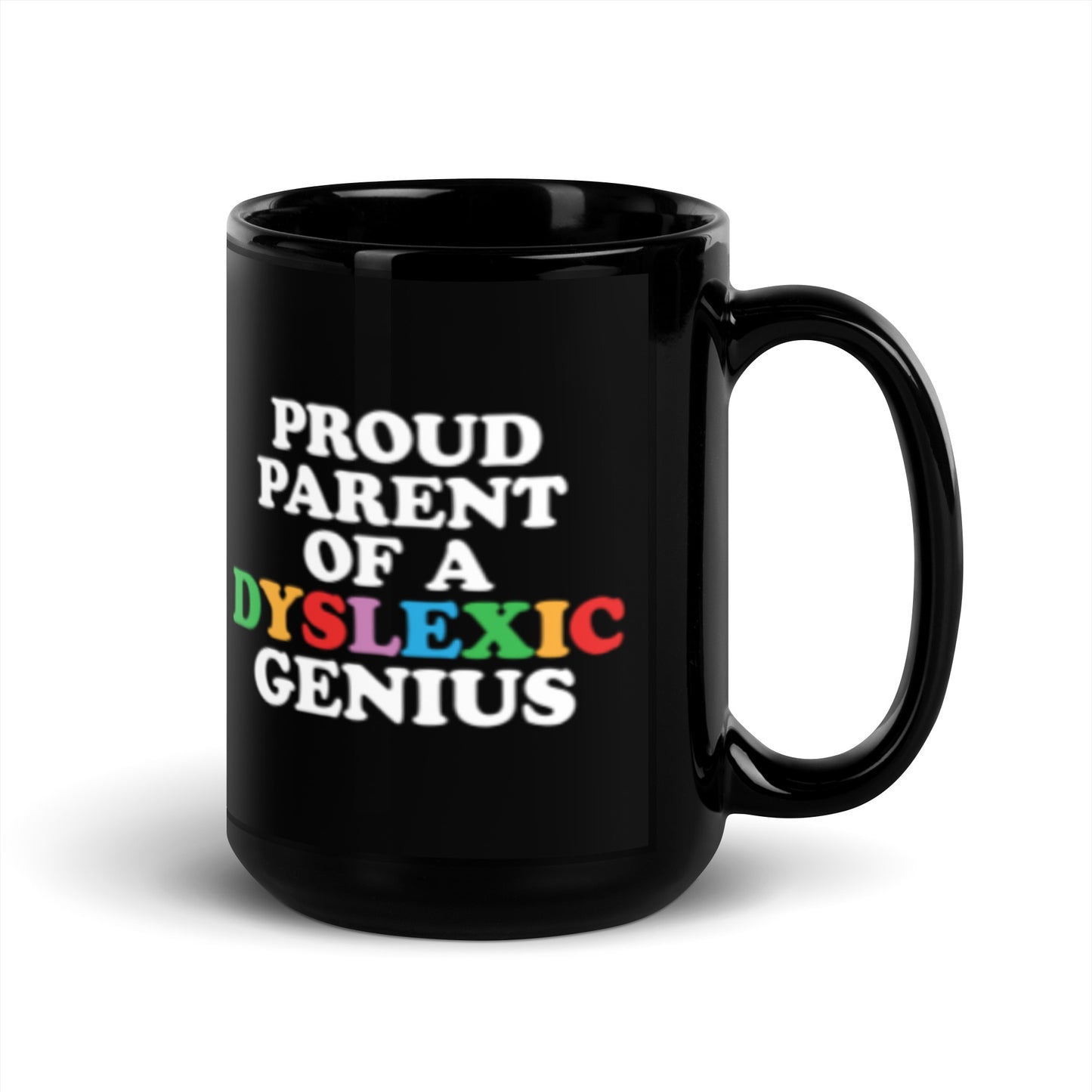 Mug - Proud parent of a dyslexic genius