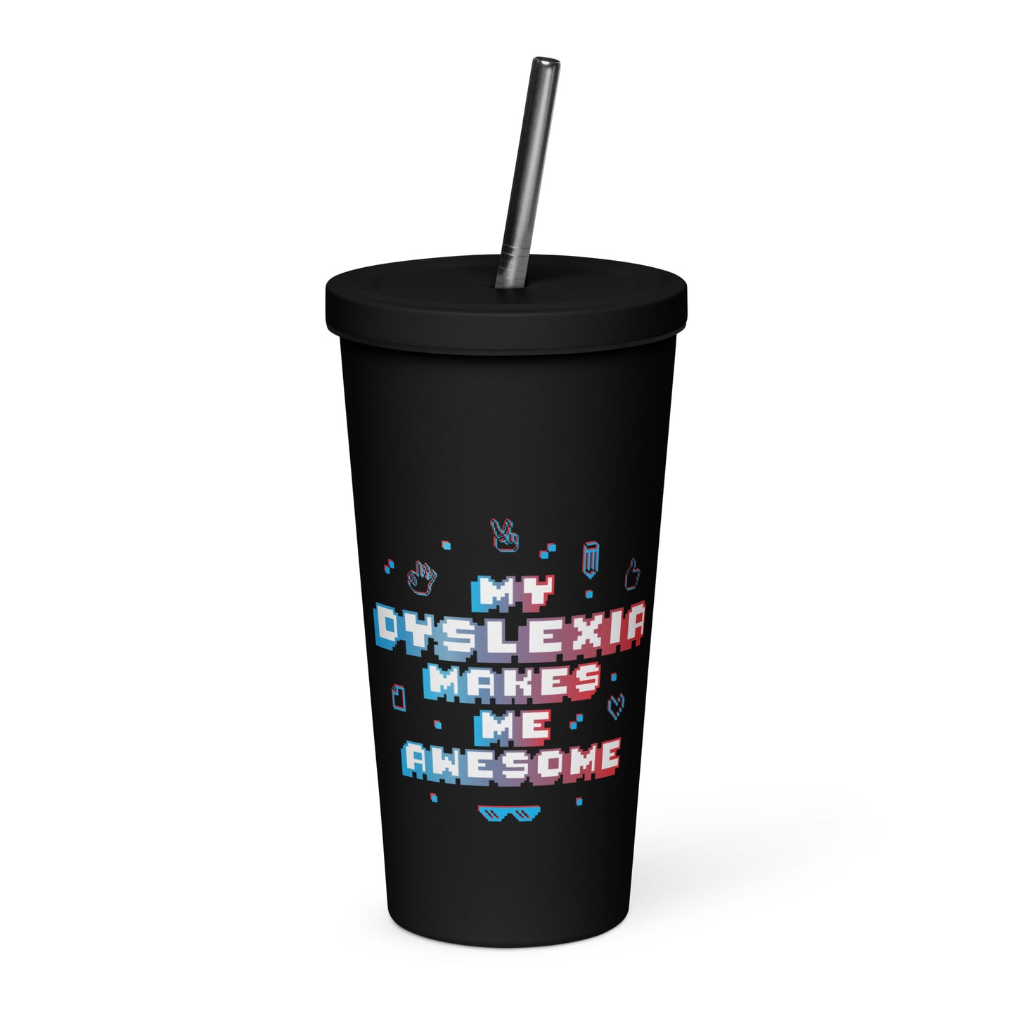 Dyslexia Insulated tumbler with a straw