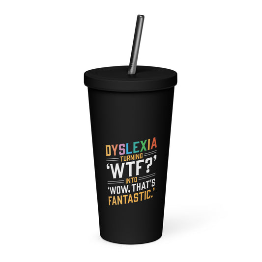 Dyslexia Insulated tumbler with a straw