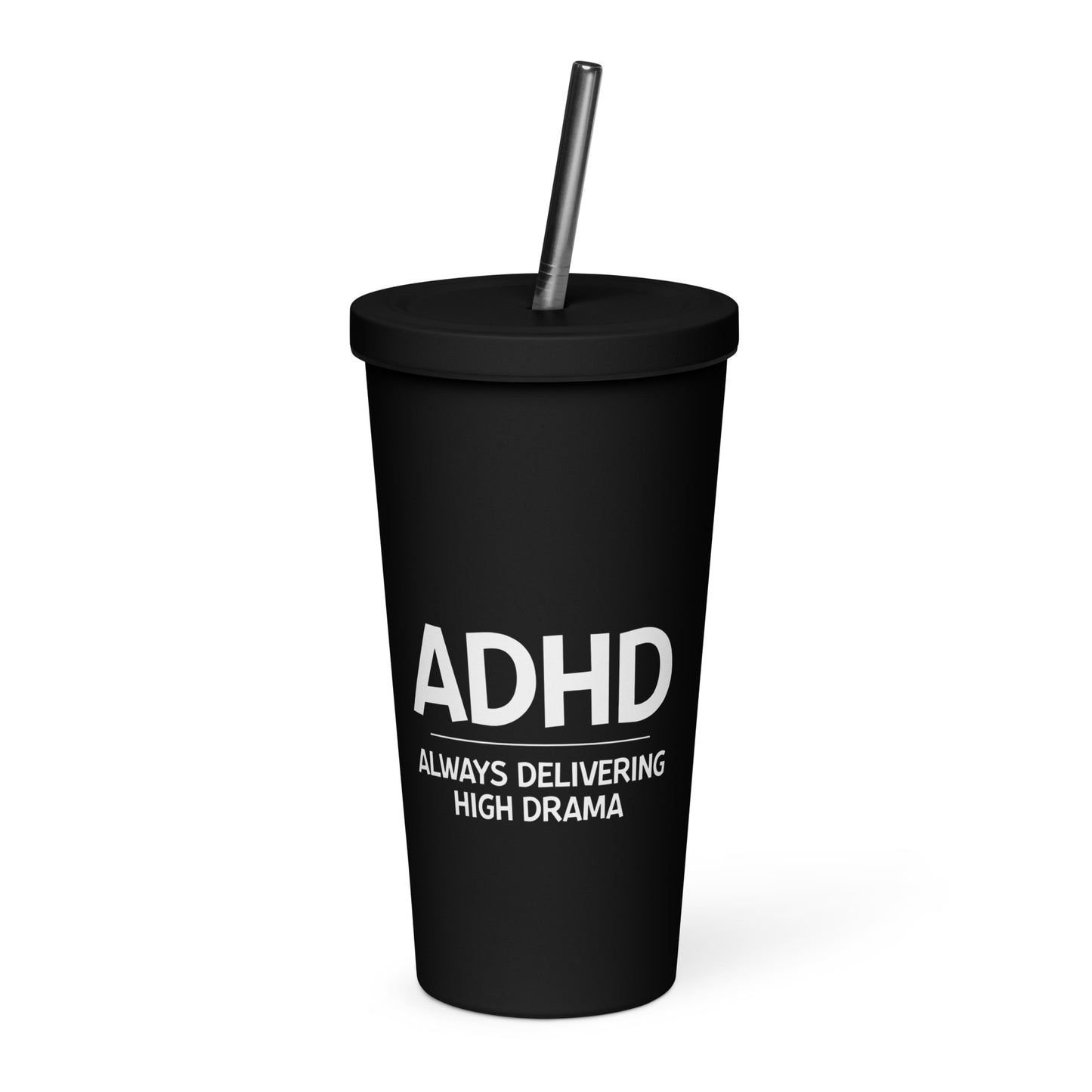 ADHD Insulated tumbler with a straw