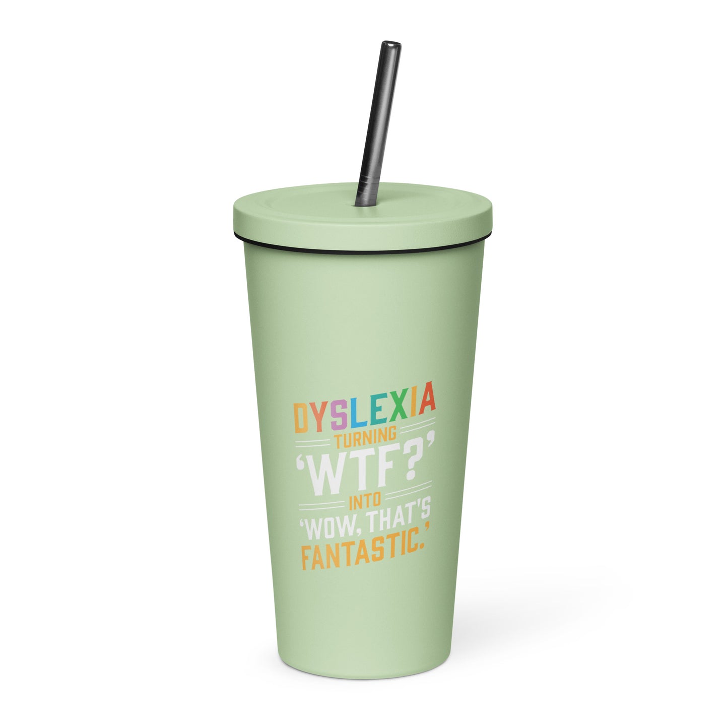 Dyslexia Insulated tumbler with a straw