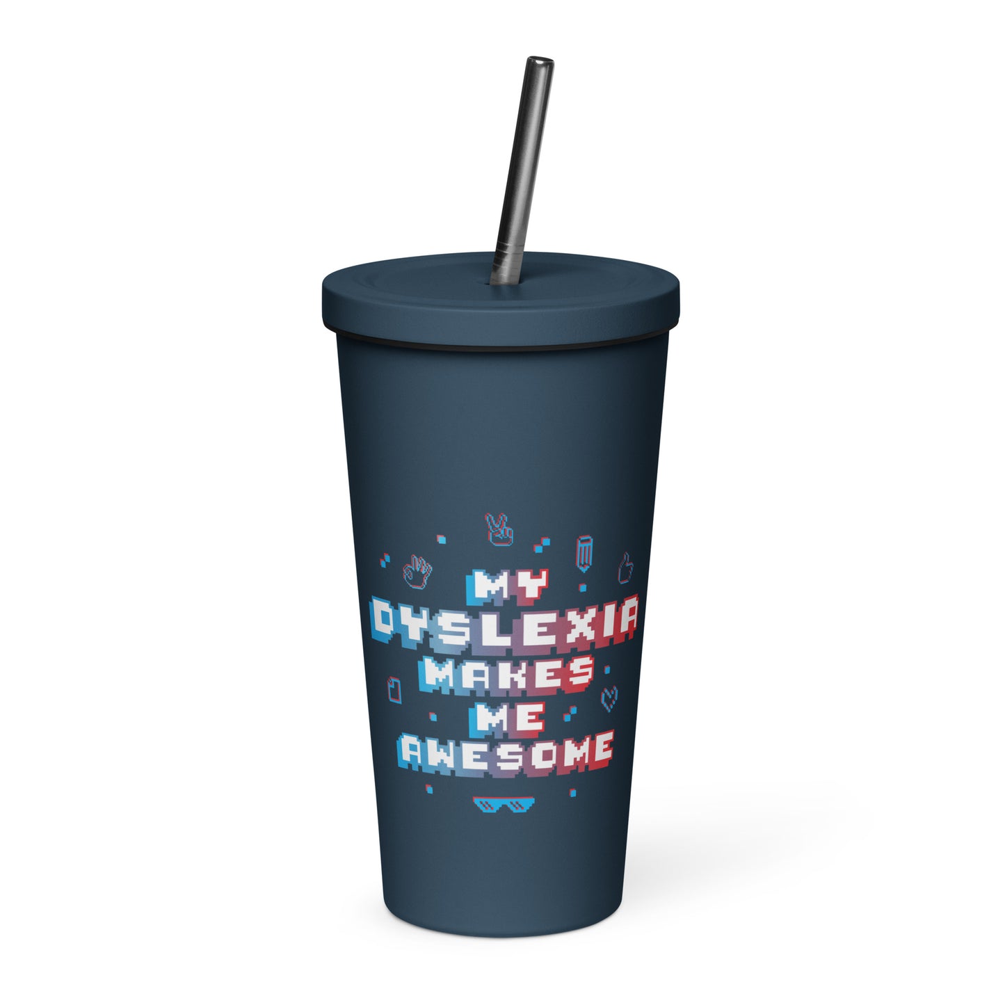 Dyslexia Insulated tumbler with a straw