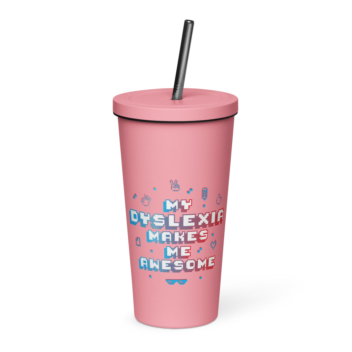 Dyslexia Insulated tumbler with a straw