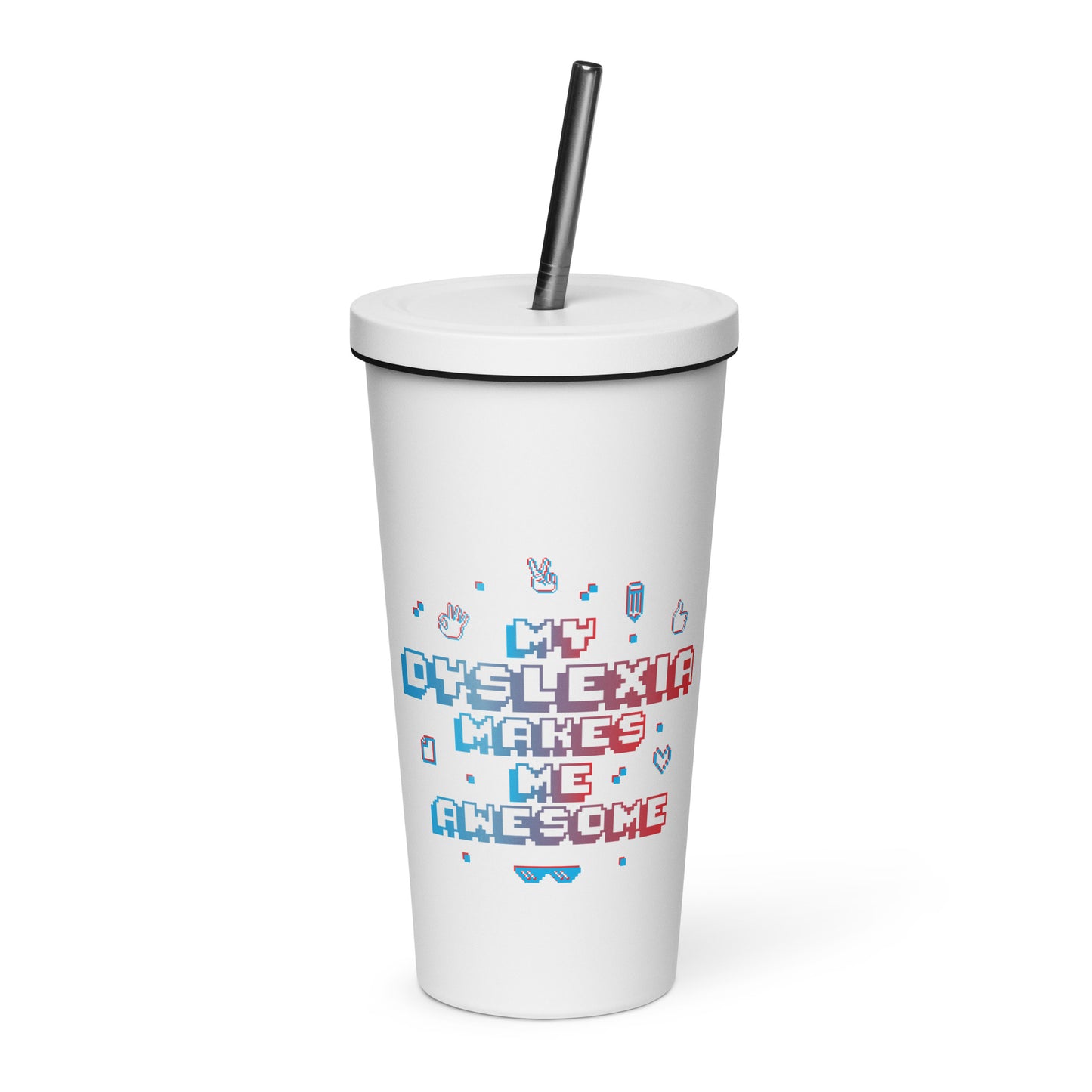 Dyslexia Insulated tumbler with a straw