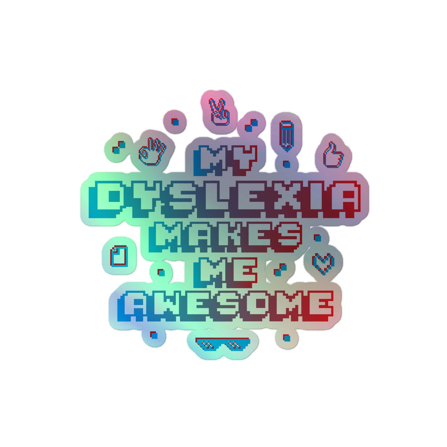 Dyslexia Holographic stickers