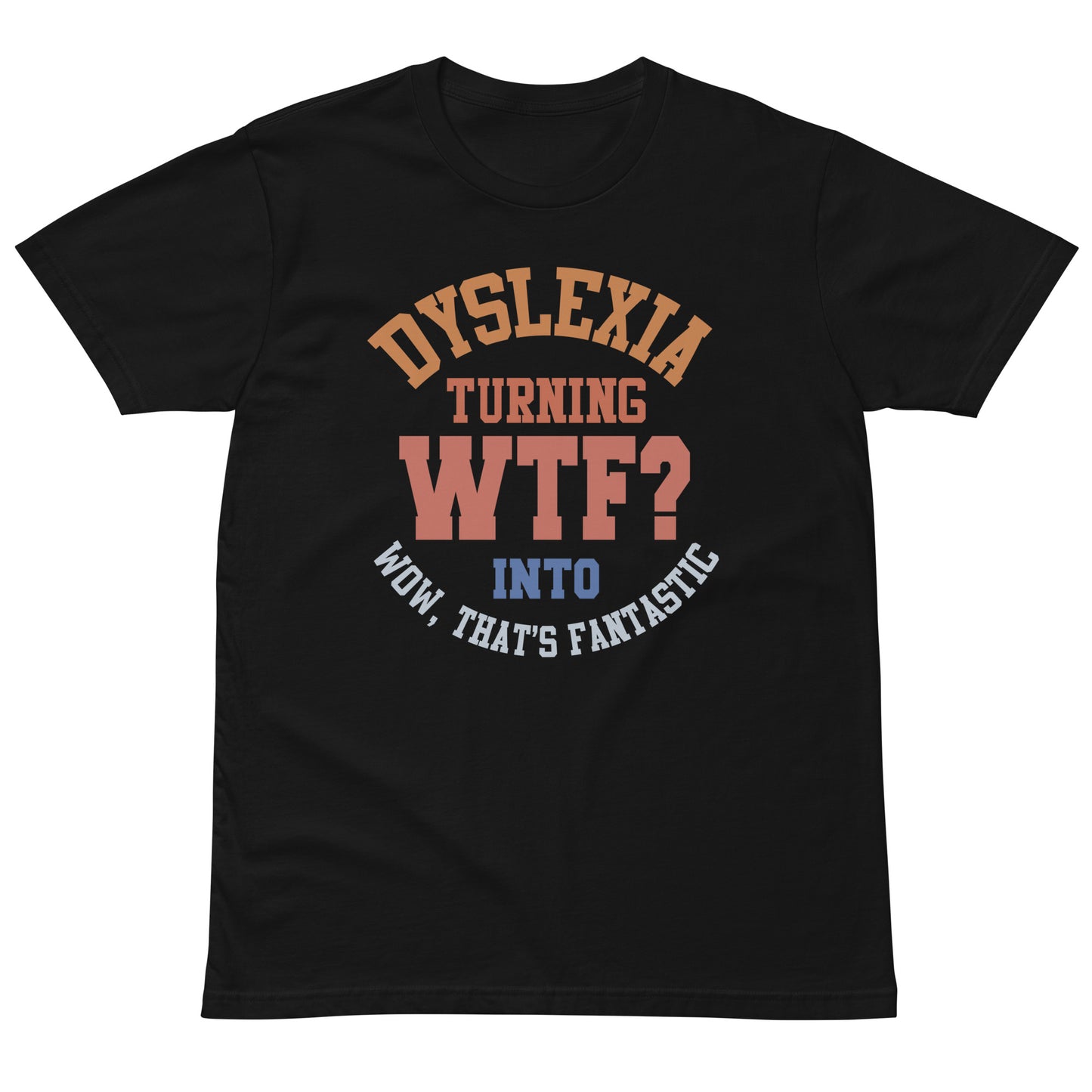 Dyslexia t-shirt WTF