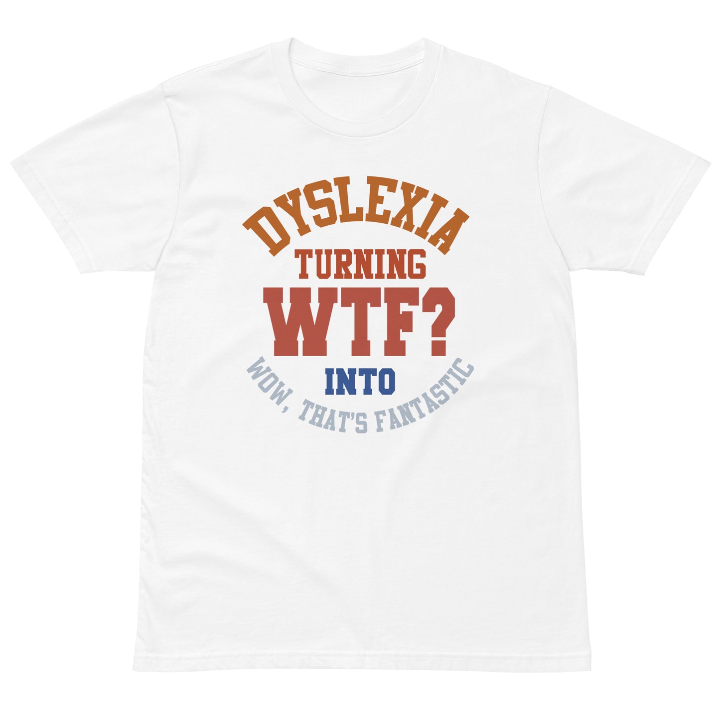 Dyslexia t-shirt WTF