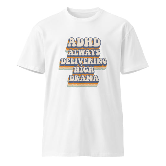 ADHD premium t-shirt