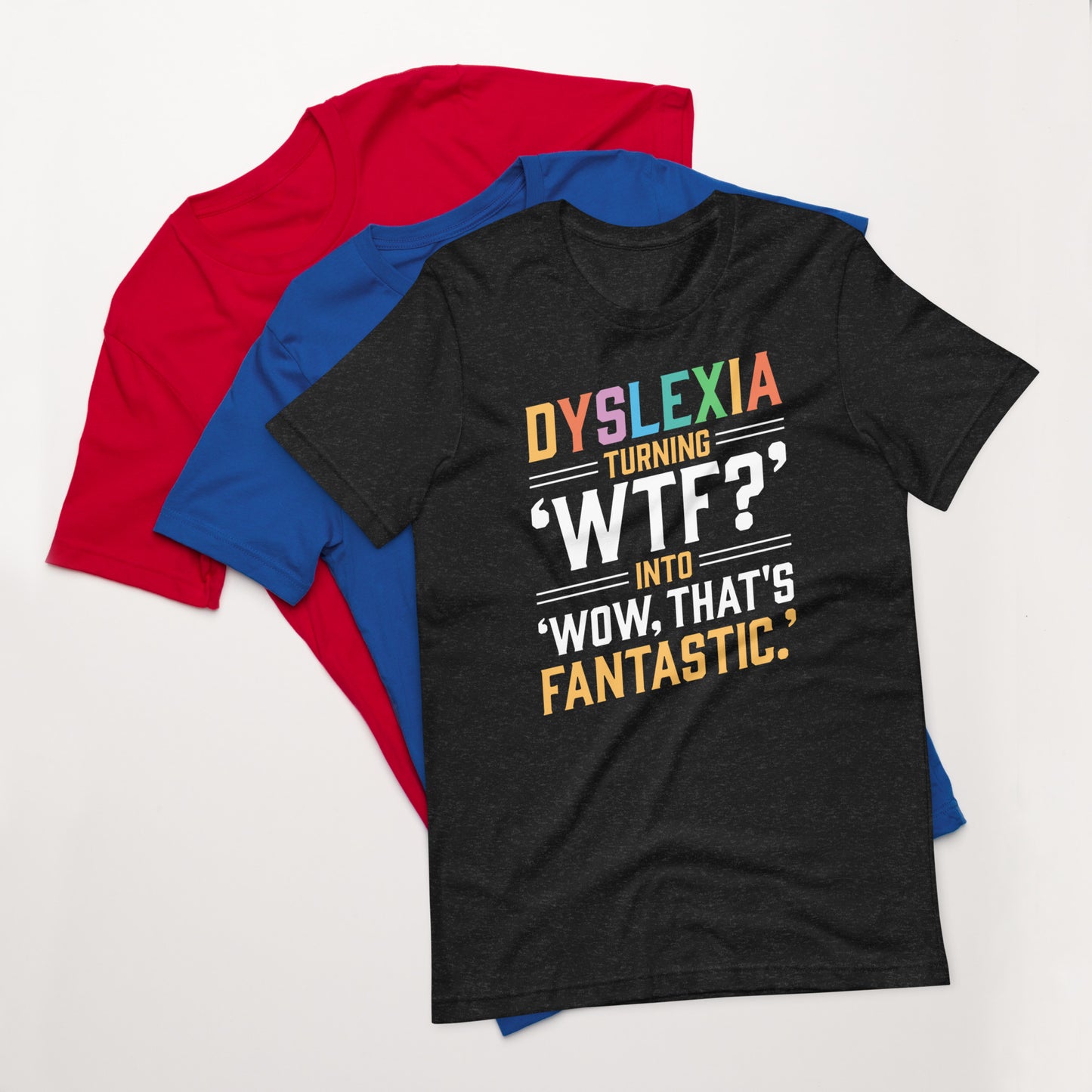 Dyslexia: Turning 'WTF? t-shirt