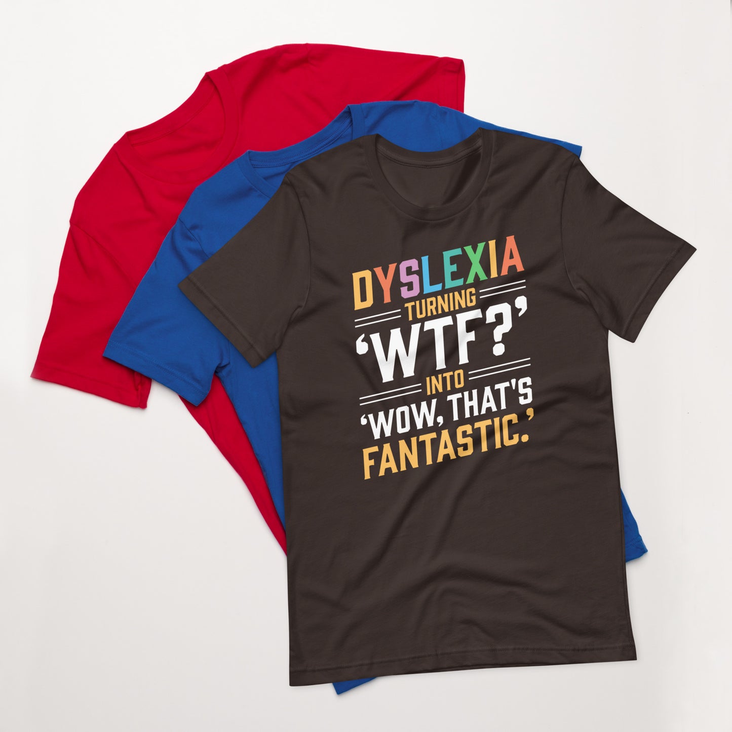 Dyslexia: Turning 'WTF? t-shirt