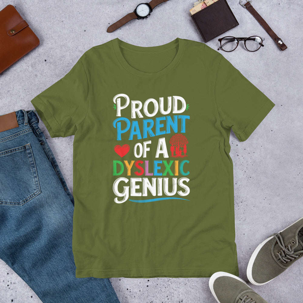 Proud parent of a dyslexic genius t-shirt